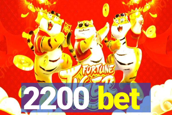 2200 bet